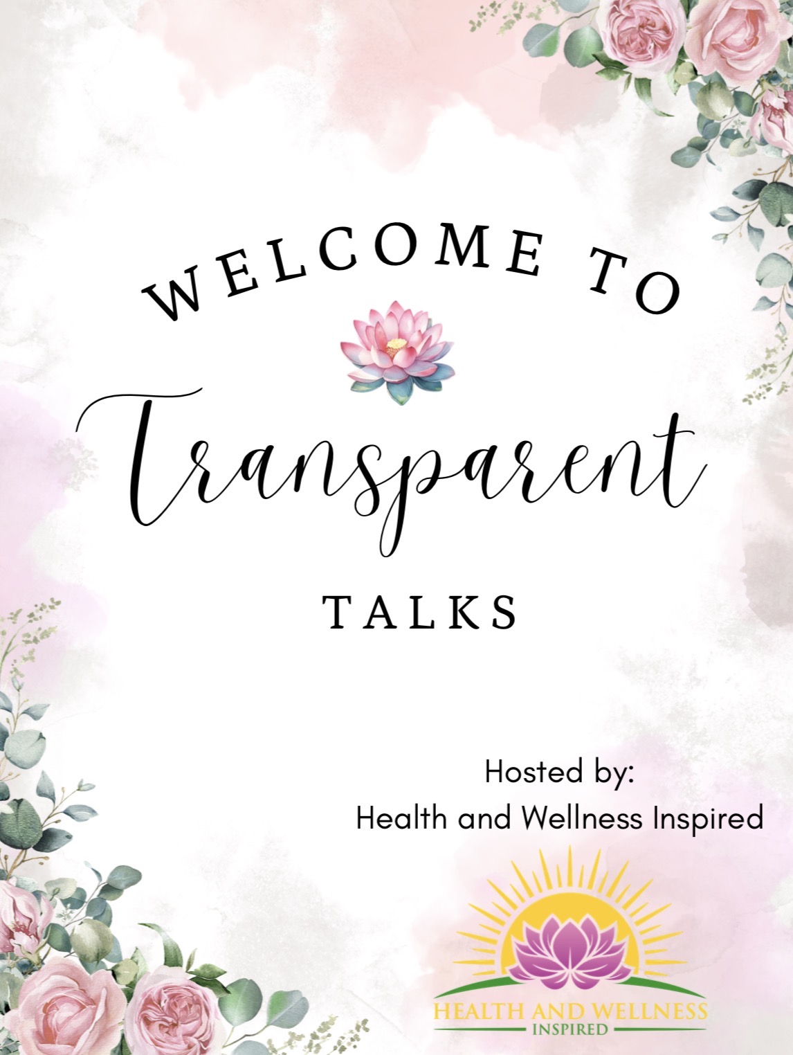 Welcome to Transparent Talks | Health and Wellness Inspired, PLLC