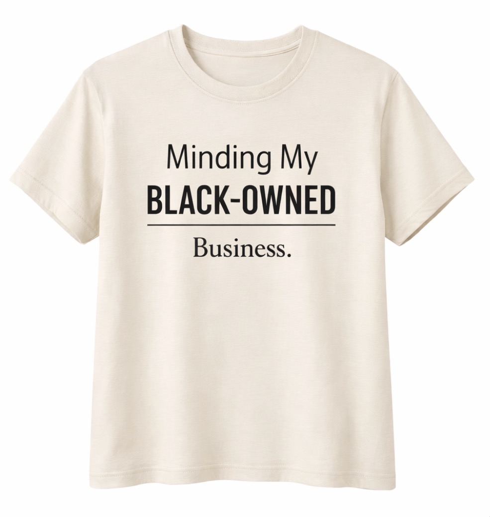 Inspired Brand T-shirts | Minding my Own Black Business